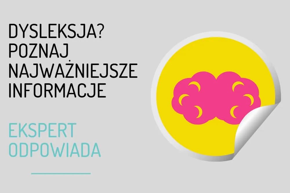 Kiedy diagnozować dysleksję? Objawy, korzyści i kroki do profesjonalnej oceny
